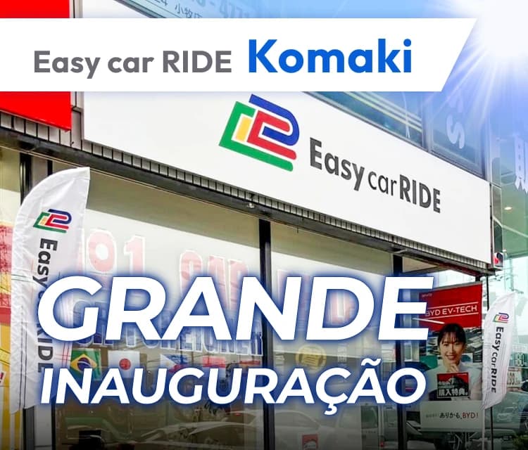 Loja Easy car RIDE Komaki – Grande inauguração em breve